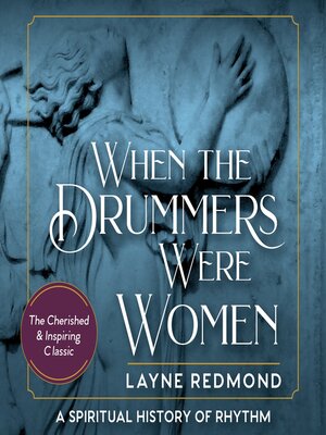 cover image of When the Drummers Were Women